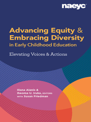 cover image of Advancing Equity and Embracing Diversity in Early Childhood Education
